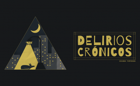 Pódcast Delirios Crónicos de Ibero 90.9.