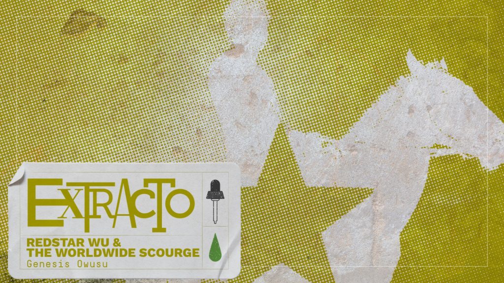 Redstar Wu & The Worldwide Scourge - Genesis Owusu.