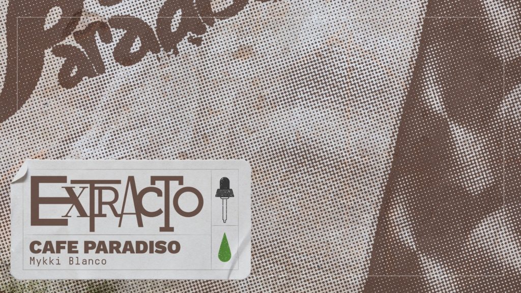 Extracto Cafe Paradiso Mykki Blanco.